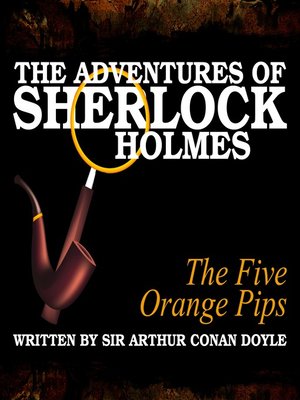 cover image of The Adventures of Sherlock Holmes: The Five Orange Pips